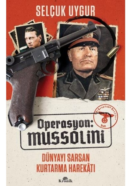 Operasyon: Mussolini - Dünyayı Sarsan Kurtarma Harekatı