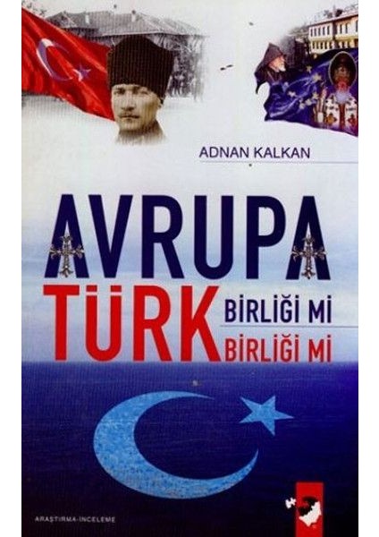Avrupa Birliği Mi Türk Birliği Mi ?