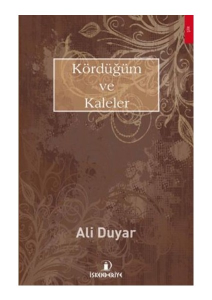 Kördüğüm ve Kaleler