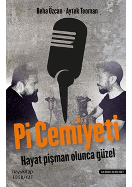 Pi Cemiyeti - Hayat Pişman Olunca Güzel!