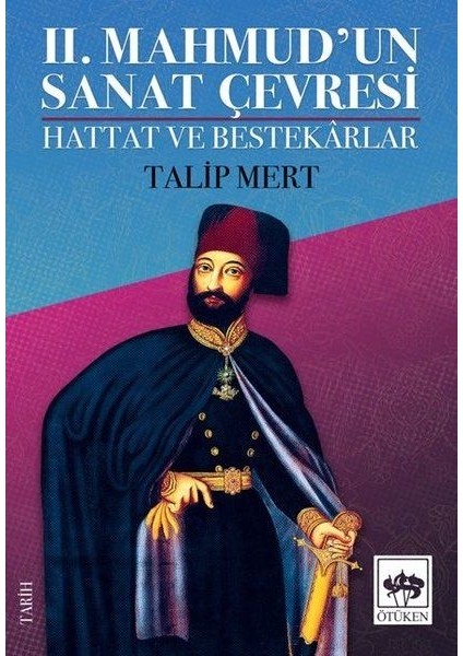 2. Mahmud'un Sanat Çevresi - Hattat ve Bestekarlar