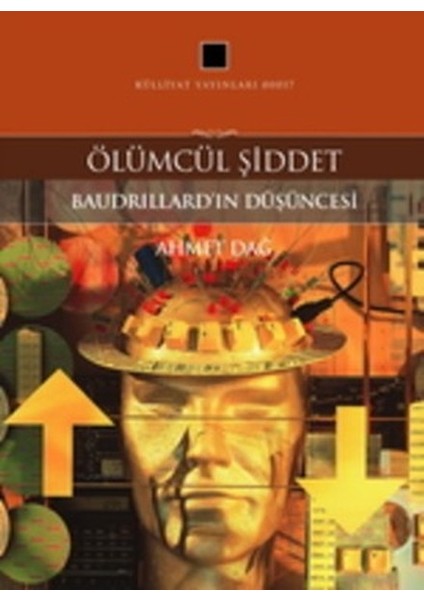 Ölümcül Şiddet Baudrillard'ın Düşüncesi
