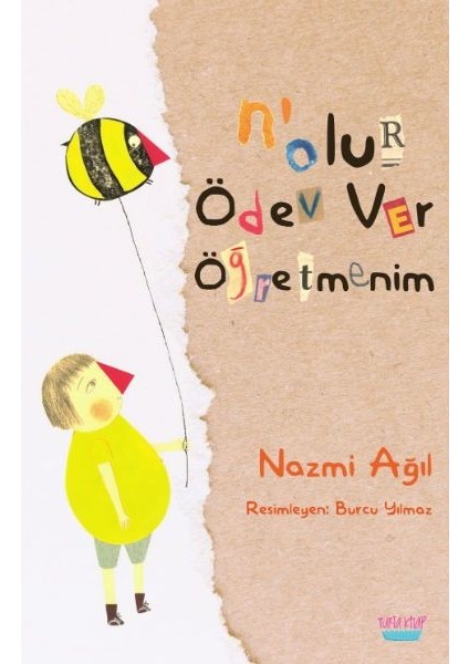 N'olur Ödev Ver Öğretmenim