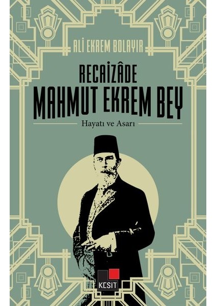 Recaizade Mahmut Ekrem Bey Hayatı ve Asarı