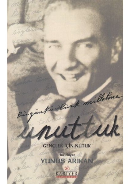 Unuttuk - Gençler Için Nutuk