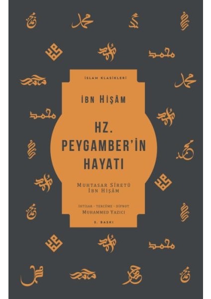 Hz. Peygamber’in Hayatı - Muhtasar Siretü Ibn Hişam