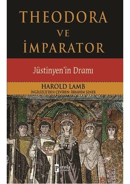 Theodora ve Imparator Jüstinyen'in Dramı