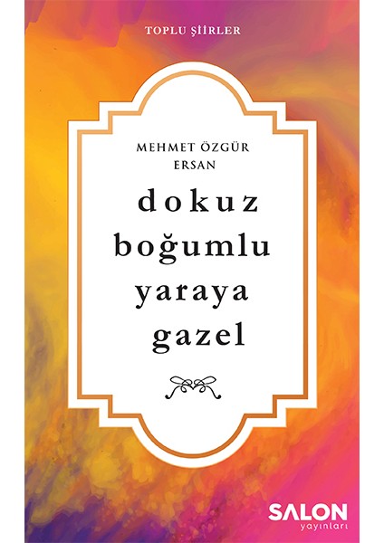 Dokuz Boğumlu Yaraya Gazel