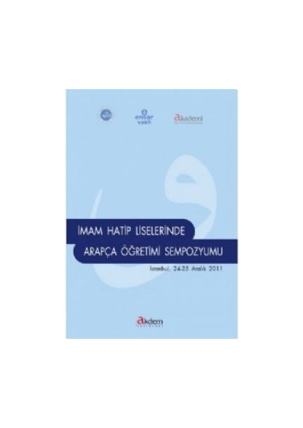 Imam Hatip Liselerinde Arapça Öğretimi Sempozyumu (Istanbul 24-25 Aralık 2011)