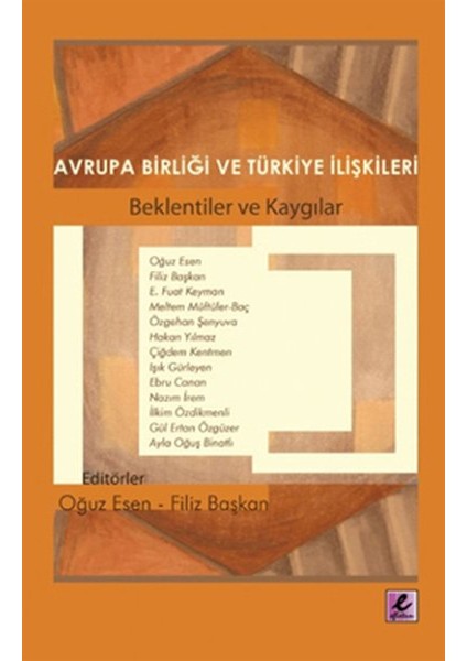 Avrupa Birliği ve Türkiye Ilişkileri Beklentiler ve Kaygılar