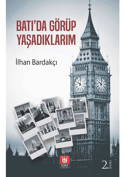 Batı'da Görüp Yaşadıklarım