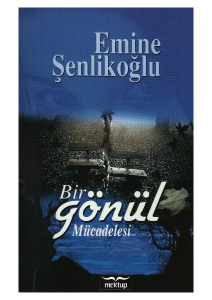 Bir Gönül Mücadelesi