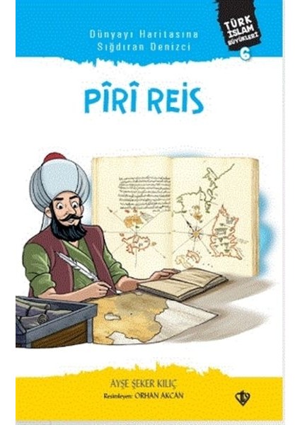 Dünyayı Haritasına Sığdıran Denizci Piri Reis