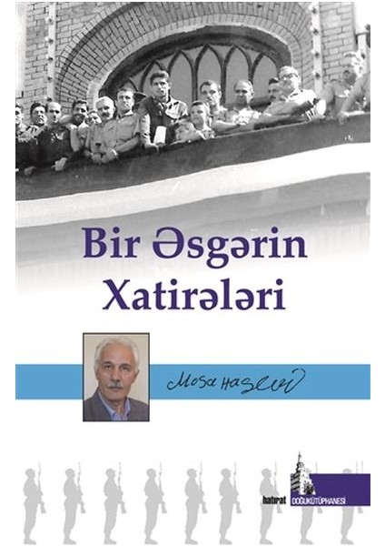 Bir Esgerin Hatireleri