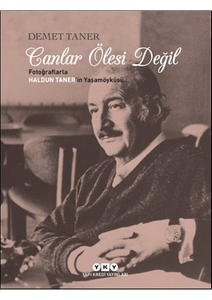 Canlar Ölesi Değil