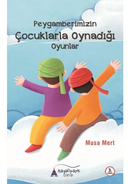 Peygamberimizin Çocuklarla Oynadığı Oyunlar