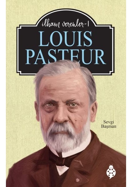 Louıs Pasteur - Ilham Verenler-1