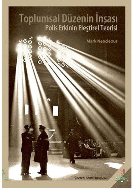 Toplumsal Düzenin Inşası Polis Erkinin Eleştirel Teorisi