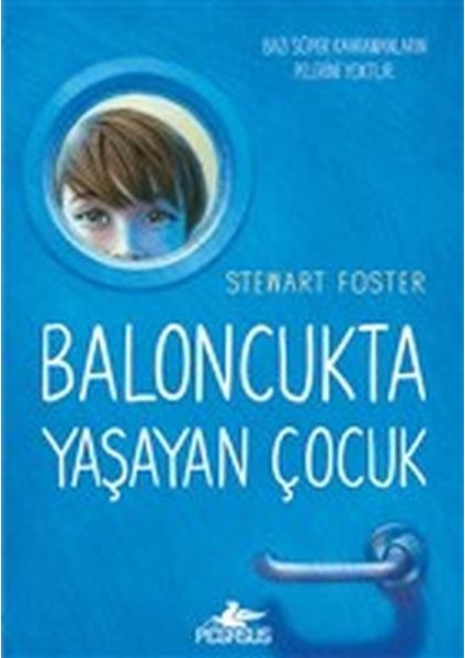 Baloncukta Yaşayan Çocuk - Bazı Süper Kahramanların Pelerini Yoktur