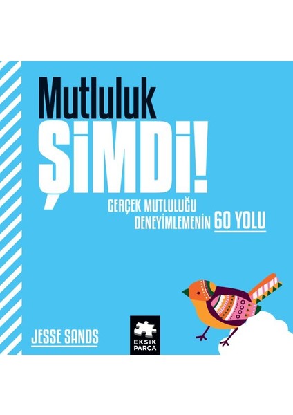 Mutluluk Şimdi!