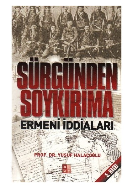 Sürgünden Soykırıma Ermeni Iddaları
