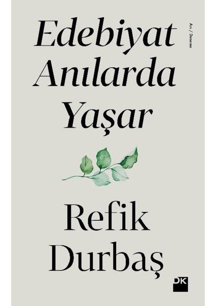 Edebiyat Anılarda Yaşar