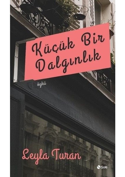 Küçük Bir Dalgınlık