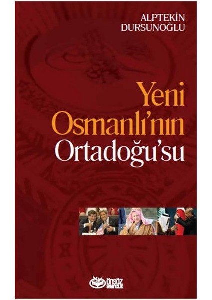 Yeni Osmanlı’nın Ortadoğu’su