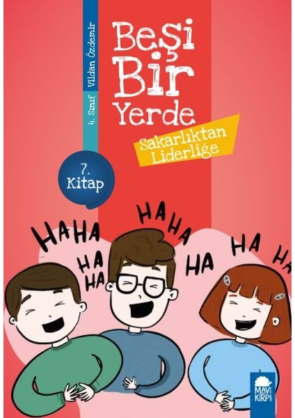 Sakarlıktan Liderliğe - Beşi Bir Yerde - 4. Sınıf