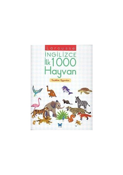 Larousse Ingilizce Ilk 1000 Hayvan