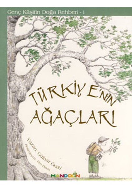 Genç Kaşifin Doğa Rehberi 1 - Türkiyenin Ağaçları