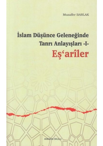 Islam Düşünce Geleneğinde Tanrı Anlayışları 1 - Eşariler