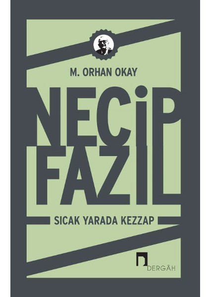 Necip Fazıl: Sıcak Yarada Kezzap