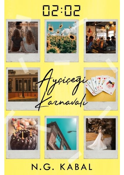 02:02 Ayçiçeği Karnavalı - Ciltsiz