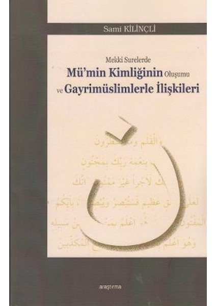 Mekki Surelerde Mü'min Kimliğinin Oluşumu ve Gayrimüslimlerle Ilişkileri