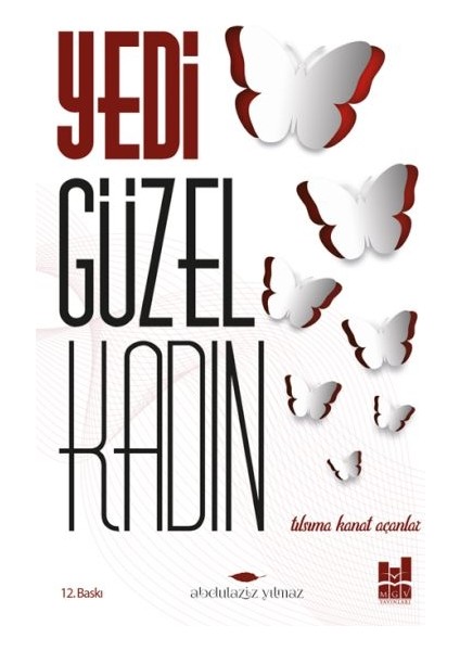 Yedi Güzel Kadın; Tılsıma Kanat Açanlar