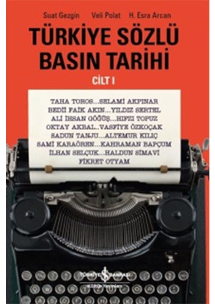 Türkiye Sözlü Basın Tarihi - Cilt 1