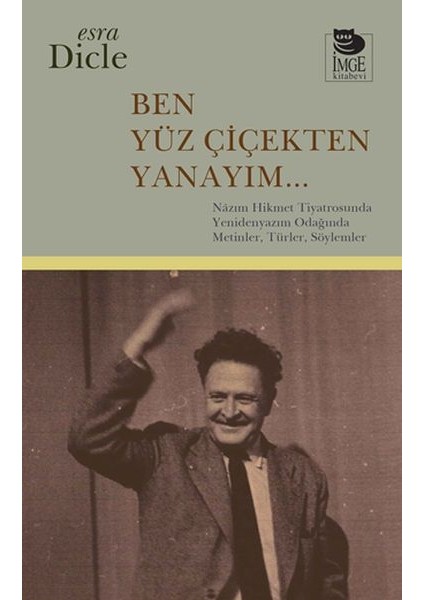 Ben Yüz Çiçekten Yanayım...