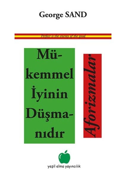 Mükemmel Iyinin Düşmanıdır Aforizmalar