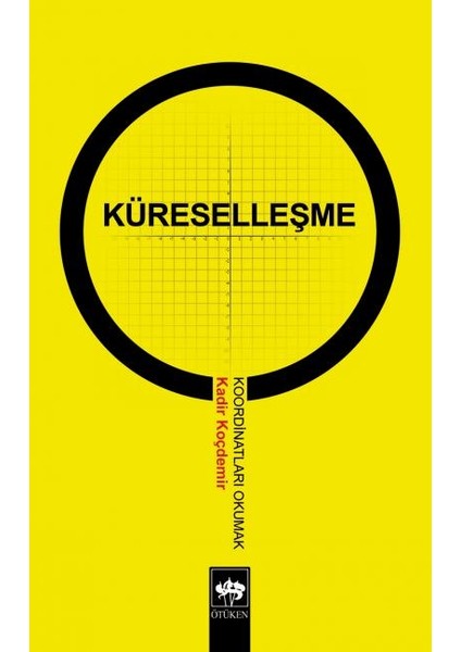 Küreselleşme Koordinatları Okumak