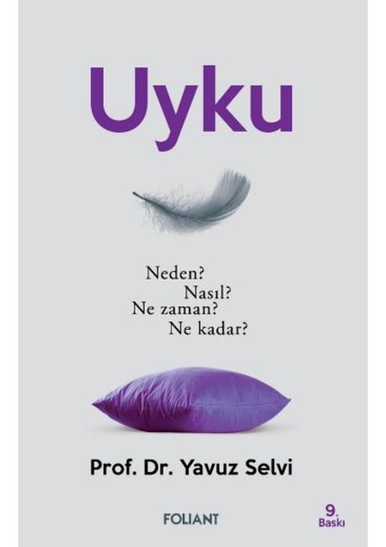 Uyku - Neden? Nasıl? Ne Zaman? Ne Kadar?