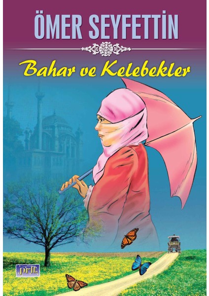 Ömer Seyfettin Bahar ve Kelebekler