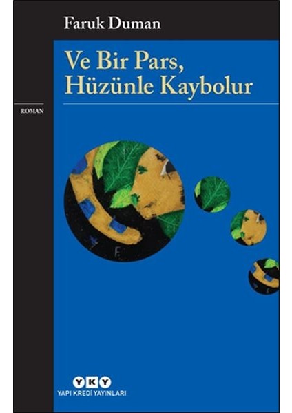 ve Bir Pars, Hüzünle Kaybolur