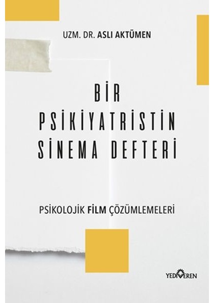 Bir Psikiyatristin Sinema Defteri