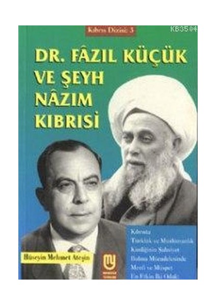 Dr. Fazıl Küçük ve Şeyh Nazım Kıbrısi