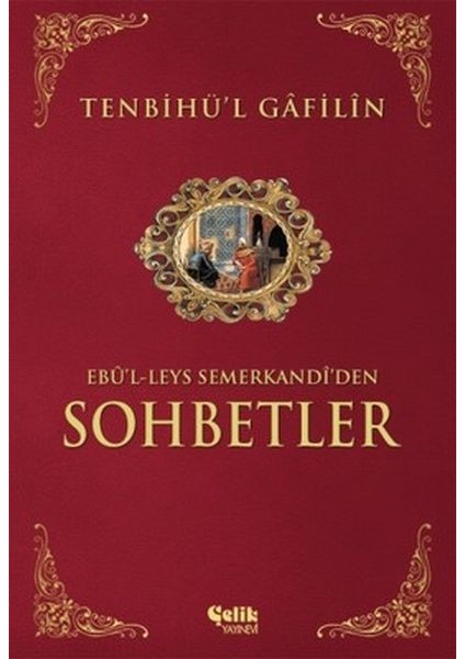 Sohbetler Tenbihü'l Gafilin