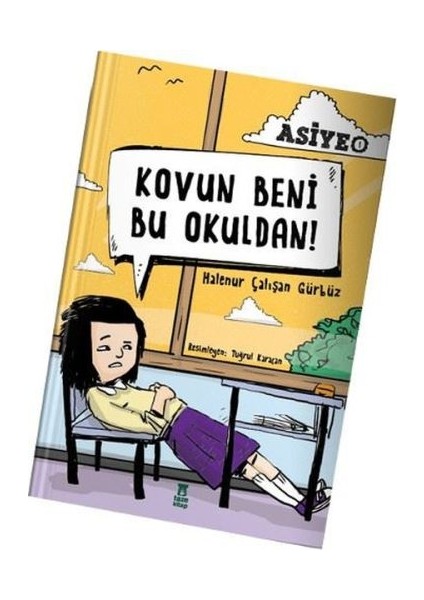 Asiye 1 - Kovun Beni Bu Okuldan!