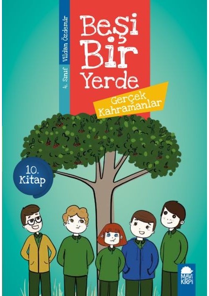 Gerçek Kahramanlar - Beşi Bir Yerde - 4. Sınıf