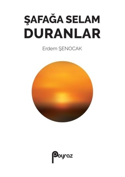 Şafağa Selam Duranlar