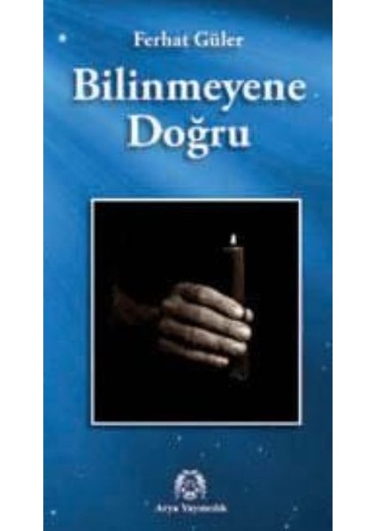 Bilinmeyene Doğru